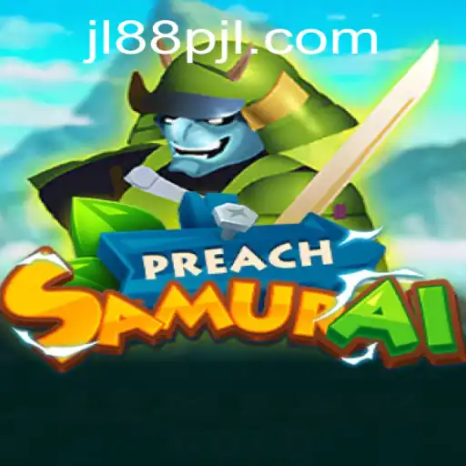 Exploring PreachSamurai: A Unique Gameplay Experience with JL88P